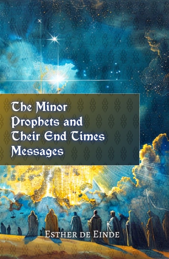 The Minor Prophets and Their End Times Messages cover
