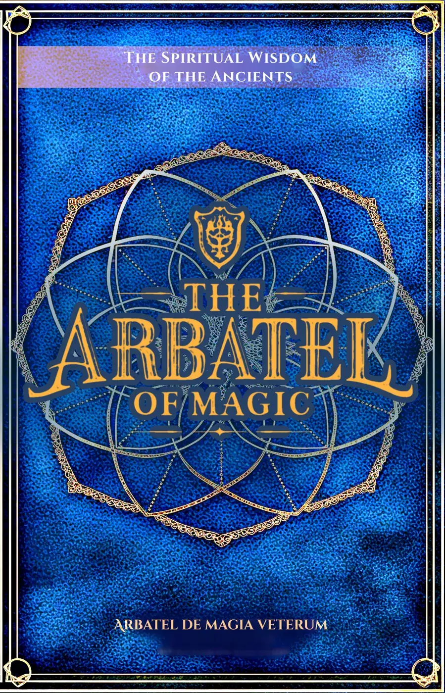The Arbatel of Magic: The Spiritual Wisdom of the Ancients cover